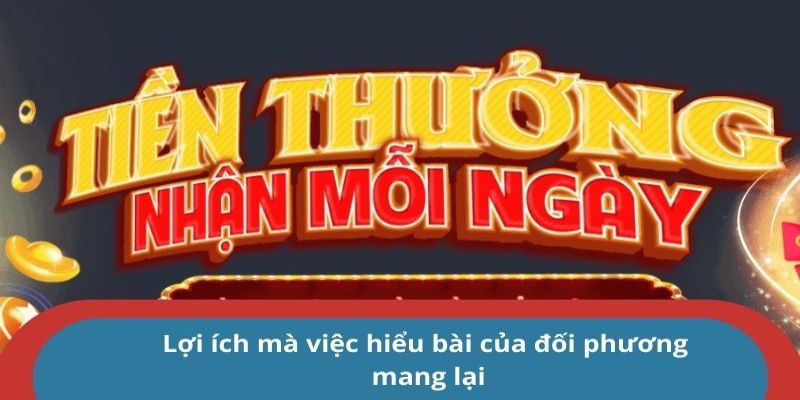 Cách đọc bài đối thủ trong phỏm mang lại cơ hội thắng cao 1 Lợi ích mà việc hiểu bài của đối phương mang lại