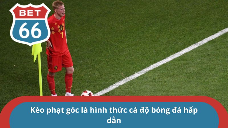 Hướng dẫn xem kèo phạt góc tham gia cá độ cho tân binh 1 Kèo phạt góc là hình thức cá độ bóng đá hấp dẫn